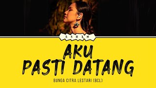 AKU PASTI DATANG I BUNGA CITRA LESTARI