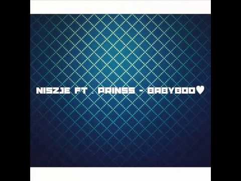 Niszje Ft. Prinss - Babyboo❤