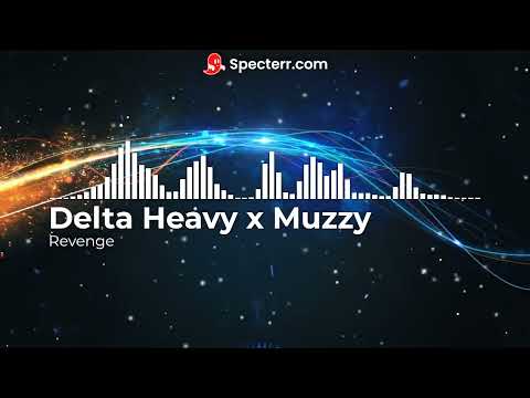 [DNB] Delta Heavy x Muzzy - Revenge