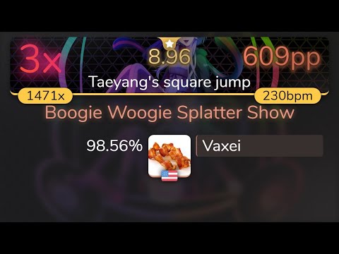 [8.96⭐] Vaxei | t+pazolite - Boogie Woogie Splatter Show [Taeyang's square jump] 98.56% {3❌} - osu!