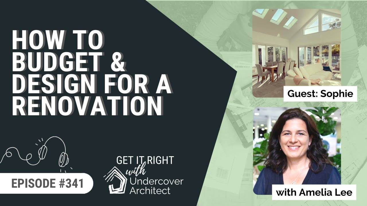 How to BUDGET & DESIGN for a Renovation