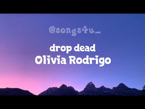 drop dead - Olivia Rodrigo (Lyrics)
