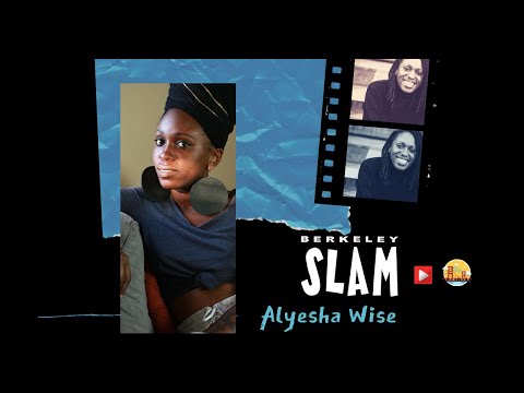 The Berkeley Poetry Slam ft Alyesha Wise