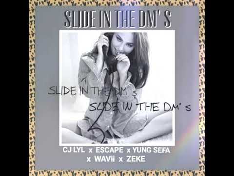 Slide in the DM's (featuring Escape x Young Sefa x WAVii x Zeke)