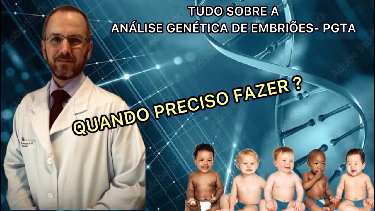TUDO SOBRE BIÓPSIA E ANÁLISE GENÉTICA DE EMBRIÕES - PGTA