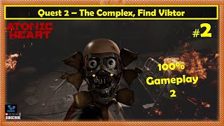 Atomic Heart - The Complex - Find Viktor - Gameplay Walkthrough Part 2