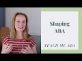 Shaping ABA