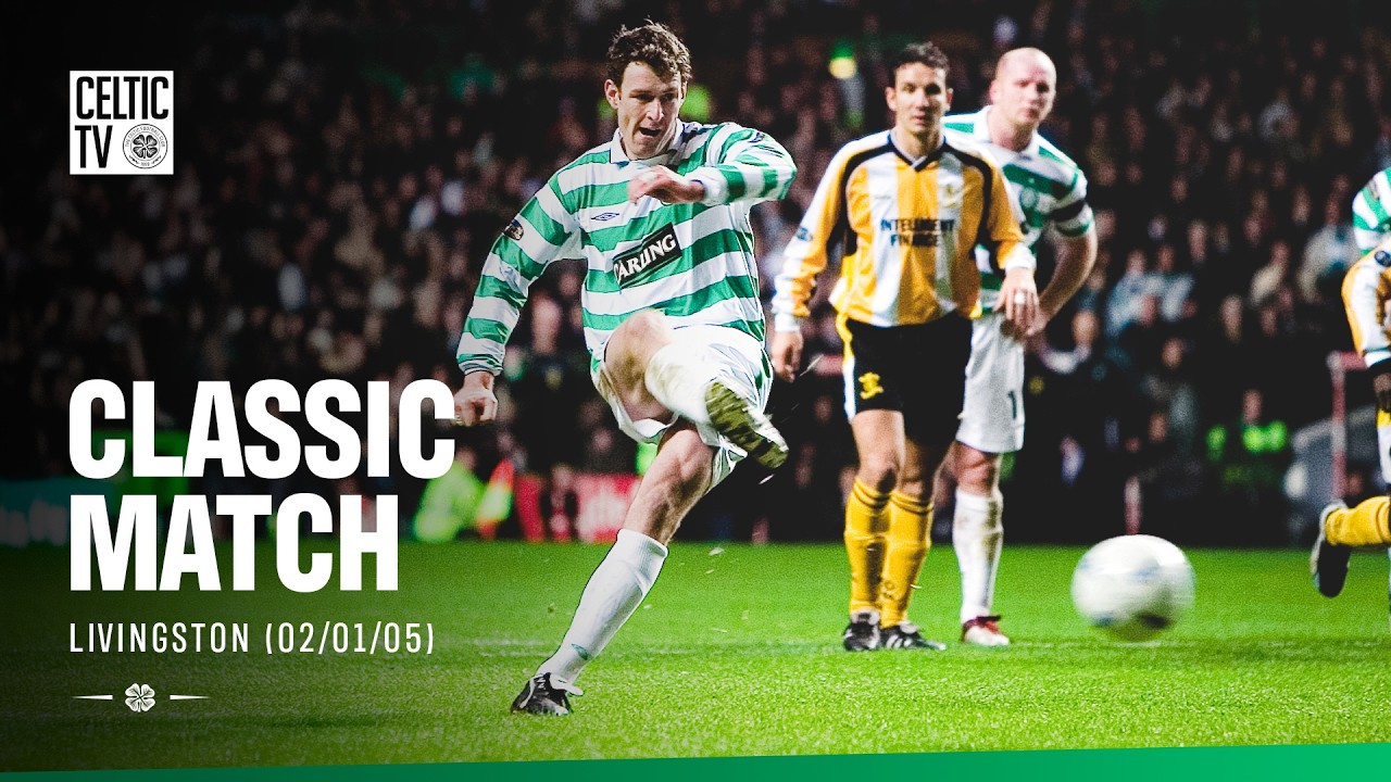 Classic Match: Celtic 2-1 Livingston (02/01/05) | Hartson & Sutton on target 🎯