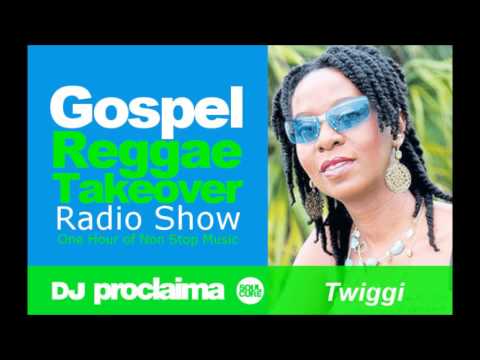 ONE HOUR Gospel Reggae 2017   DJ Proclaima Reggae Takeover Radio Show 17th March 2017