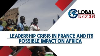LEADERSHIP CRISIS IN FRANCE AND ITS POSSIBLE IMPACT ON AFRICA