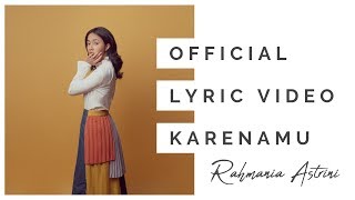 Rahmania Astrini -  Karenamu (Official Lyric Video)