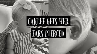 OAKLEE GETS HER EARS PIERCED!