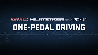 GMC HUMMER EV PICKUP | “Declassified: One-Pedal Driving” | GMC