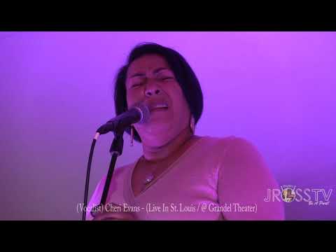 James Ross @ (Vocalist) Cheri Evans - "You Move Me - Live In St. Louis - www.Jross-tv.com(St. Louis)