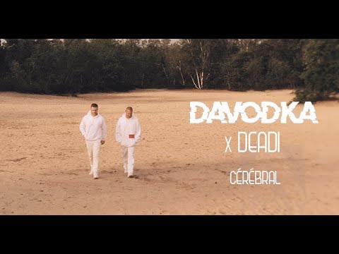DAVODKA - Cérébral Feat. DEADI (Clip Officiel)