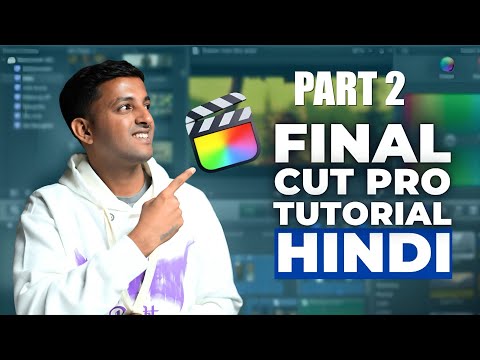 Final Cut Pro 2025: The COMPLETE Guide Part 2 (and HOW TO USE IT!)