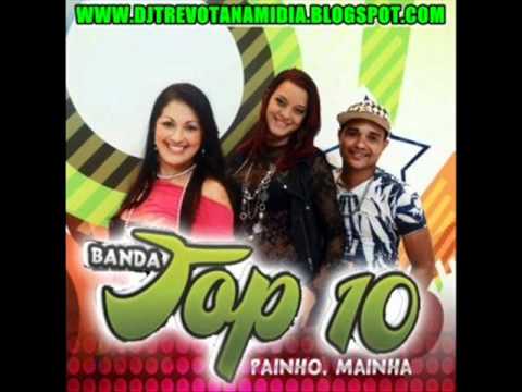 BANDA TOP 10 - PAINHO , MAINHA EU AMO ELE - DJ TREVO
