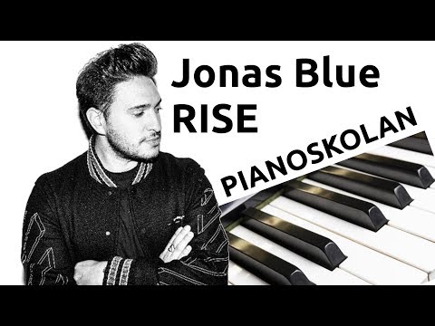 Pianoskolan: "Rise" [ALLA ACKORD] (Jonas Blue)