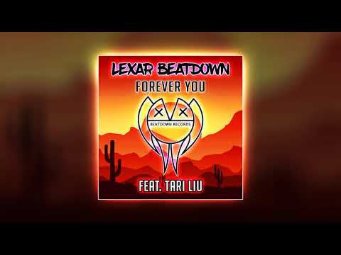 Lexar Beatdown - Forever You (Feat. Tari Liu)