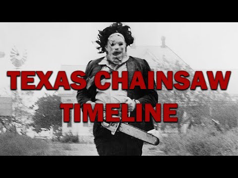 TEXAS CHAINSAW TIMELINE
