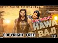 Hawa Baji Amit Saini Rohtakiya Dj Remix Priya Soni New Haryanavi 2021 Dj Copyright Free