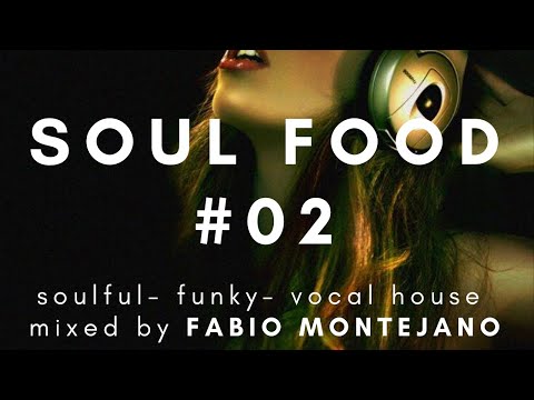 Soul Food #02 / Soulful- Funky- Vocal House Mix