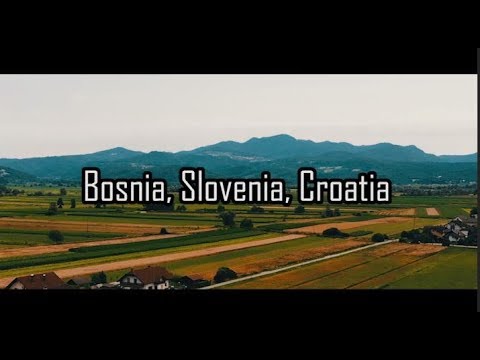 The Beauty of Ex-Yugoslavia (Bosnia,Slovenia,Croatia)
