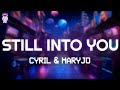 CYRIL Maryjo Still Into You Lyrics