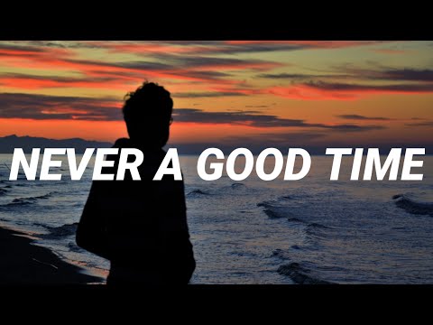 NOTD & The Band CAMINO - Never A Good Time (Lyrics)