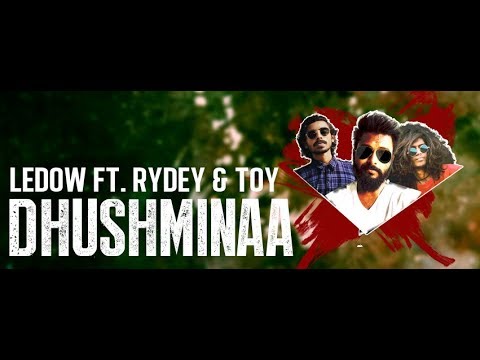 Dhushminaa - Ledow ft. Rydey & Toy (OFFICIAL LYRICS VIDEO)