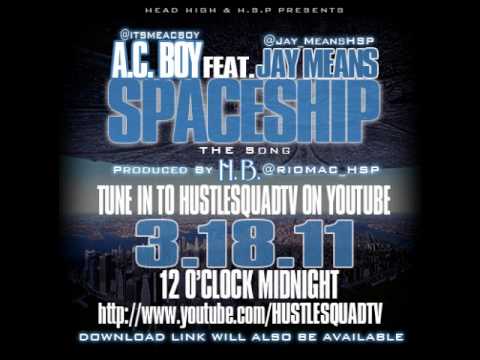 A.C. Boy Feat. Jay Means - SpaceShip (PROD BY. H.B.)