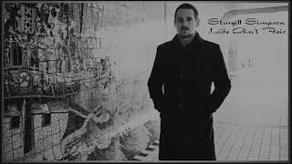Sturgill Simpson  Life Ain't Fair