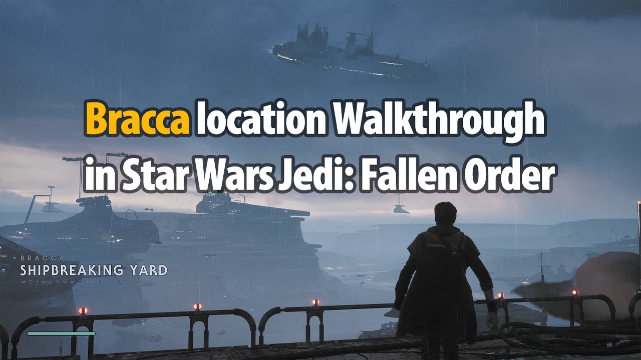 Video Walkthrough for tutorial Bracca Planet in Star Wars Jedi: Fallen Order