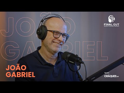 João Gabriel | Final Cut | Episódio 17 | Temporada 4 | com apoio craques.pt