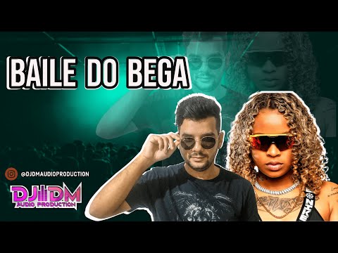 BAILE DO BEGA - DJ DM feat. MC DRICKA