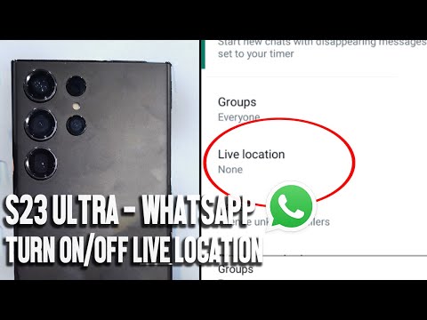 Samsung S23 Ultra S23 S23+: How to Turn On/Off Live Location for WhatsApp