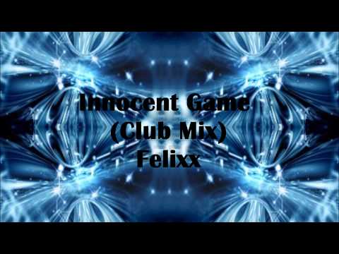 Innocent Game (Club Mix) - Felixx