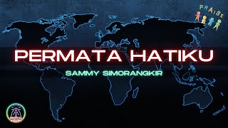 Download lagu Permata Hatiku - Sammy Simorangkir (Lirik)(Lyrics) mp3