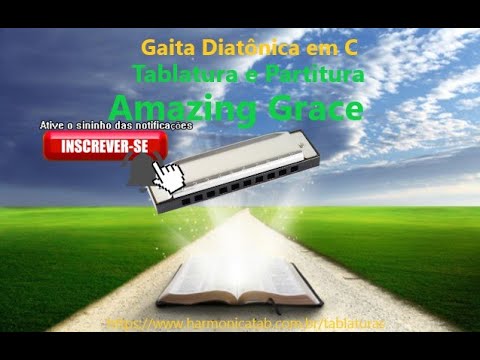 Amazing Grace -  Gaita Diatônica em C Tablatura e Partitura