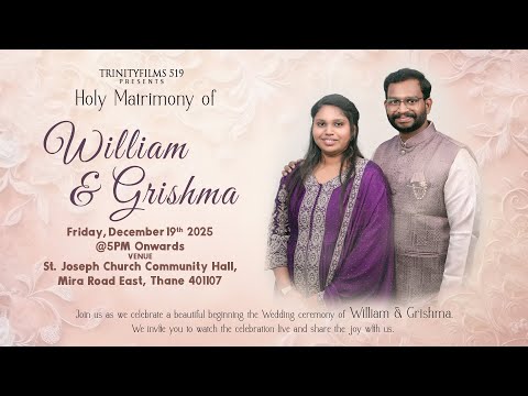 Holy Matrimony of  William & Grishma | Live Streaming