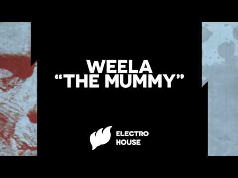 Weela - The Mummy [Extended] OUT NOW