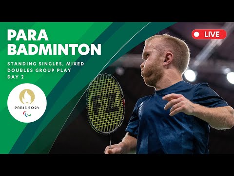 Para Badminton - Standing Mixed Doubles & Men's & Women's Singles Group Play Matches | Day 1