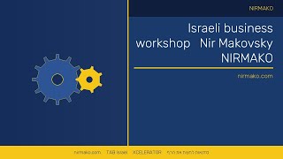 Israeli business workshop | jump start | Nir Makovsky about 