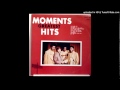 The Moments - Not On the Outside