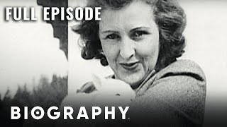 Eva Braun: Hitler&#39;s Mistress &amp; Later Wife | Full Documentary | Biography