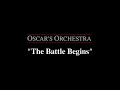 Oscar S Orchestra The Battle Begins
