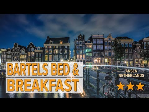 Bartels Bed & Breakfast hotel review | Hotels in Ansen | Netherlands Hotels