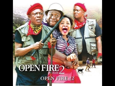 Open Fire 2 - Nigerian Nollywood Movies
