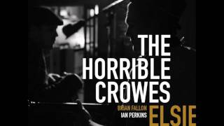 THE HORRIBLE CROWES - Black Betty & The Moon