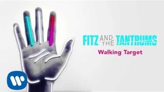 Fitz and the Tantrums - Walking Target [Official Audio]